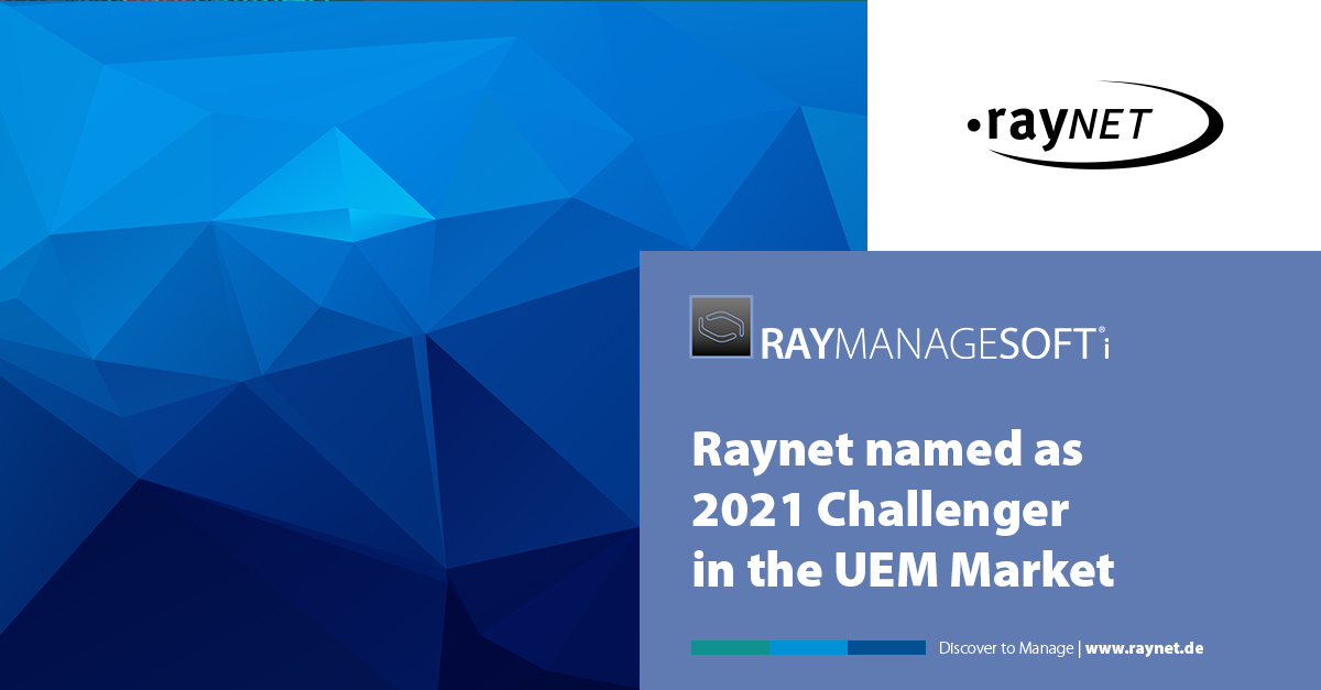 Raynet named as 2021 Challenger in the UEM Market