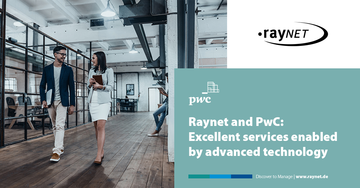 Raynet and PwC: Excellent services enabled by advanced technology