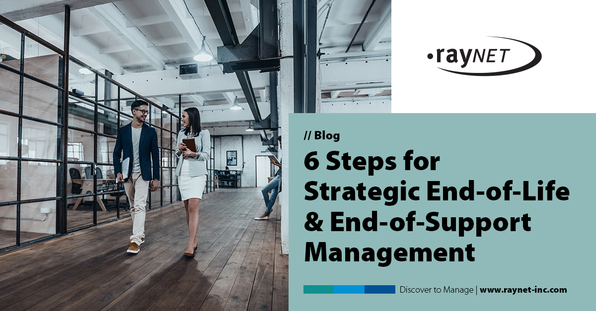6 Steps for Strategic EndofLife & EndofSupport Management Blog
