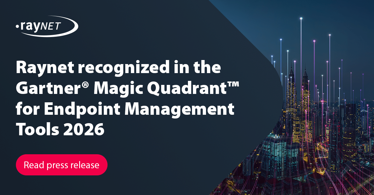 Raynet recognized in the 2026 Gartner® Magic Quadrant™ for Endpoint Management Tools