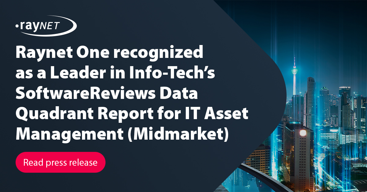 Raynet One Recognized as a Leader in Info-Tech’s SoftwareReviews Data Quadrant Report for IT Asset Management – Midmarket